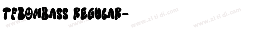 TFBombass Regular字体转换